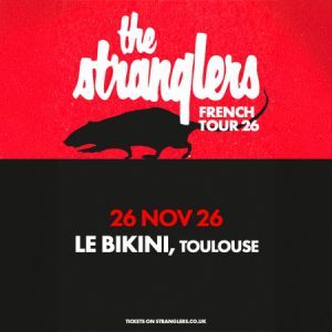 The Stranglers - Concert à Ramonville au LE BIKINI le 26 novembre 2026