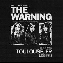 The Warning - Concert à Ramonville-saint-agne au Le Bikini le 6 juillet 2026