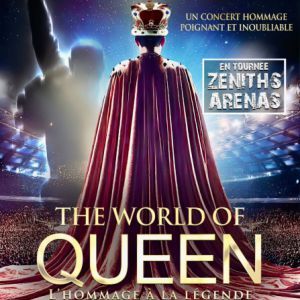 THE WORLD OF QUEEN - Concert à Lille au ZENITH DE LILLE le 5 novembre 2026