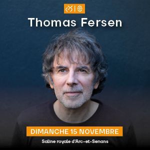 Thomas Fersen - Concert à Arc Et Senans au La Saline Royale le 15 novembre 2026