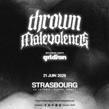Thrown, Thrown + Malevolence + Gridiron - Concert à Strasbourg au La Laiterie - Grande Salle le 21 juin 2026