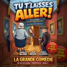 Tu T'Laisses Aller - Concert à Paris au La Grande Comédie le 4 juillet 2026
