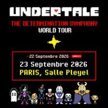 Undertale - Concert à Paris au SALLE PLEYEL le 23 septembre 2026