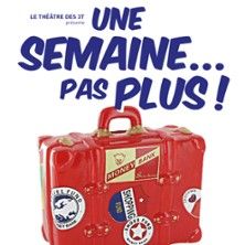 Une semaine... pas plus ! - Concert à Toulouse au Café-Théâtre Les 3T d'A Côté le 30 mai 2026