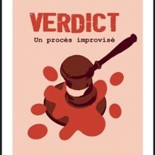Verdict, Un Procès Improvisé - Concert à Paris au Laurette Théâtre le 21 mai 2026
