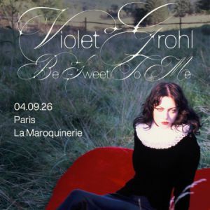 VIOLET GROHL - Concert à Paris au La Maroquinerie le 4 septembre 2026