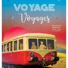 Voyage, Voyages - Concert à Amilly au Espace Jean Vilard le 26 novembre 2026