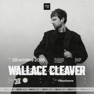 Wallace Cleaver - Concert à Villeurbanne au Transbordeur le 28 octobre 2026