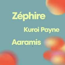 Zéphire x Kuroi Payne x Aaramis - Concert à Paris au La Dame de Canton le 19 mai 2026